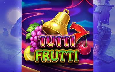 TUTTI FRUTTI
