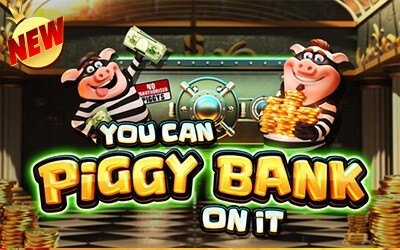 You Can Piggy Bank on it