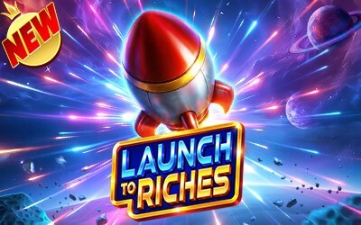 Launch to Riches