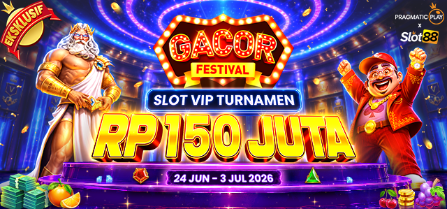 SLOT88 X PP - GACOR FESTIVAL: SLOT VIP PLAYERS TOURNAMENT
