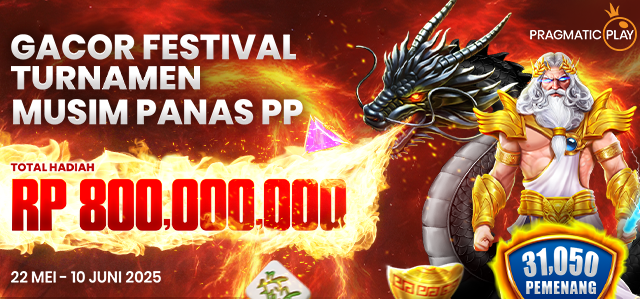PP - GACOR FESTIVAL: TURNAMEN MUSIM PANAS PP