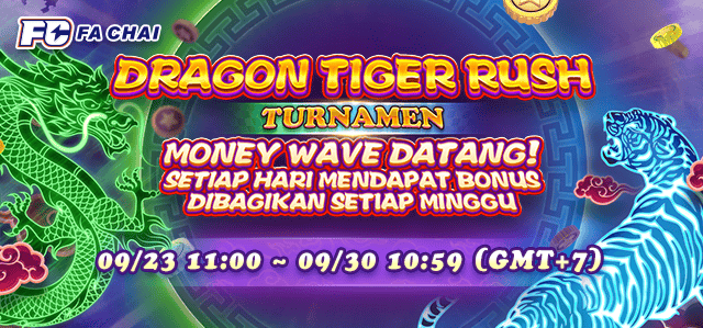 FA CHAI - DRAGON TIGER RUSH TURNAMEN